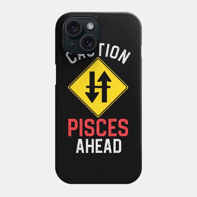 Funny Zodiac Horoscope Pisces Road Sign Traffic Signal Phone Case by WitchNitch