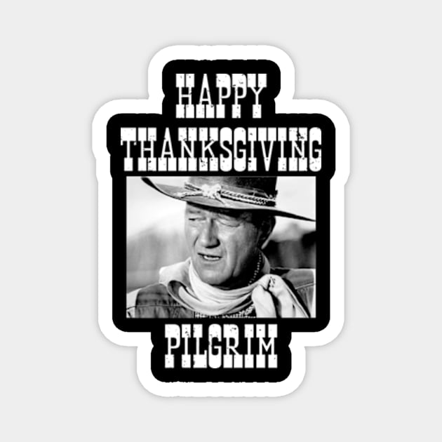 John Vintage Wayne happy thanksgiving Magnet by davidhedrick