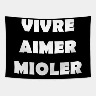 VIVRE AIMER MIOLER Tapestry