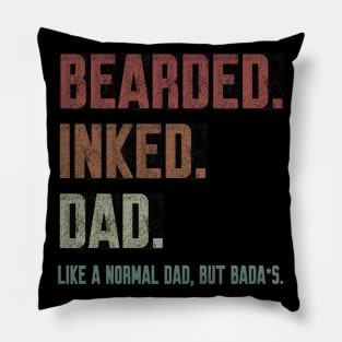 Bearded Inked Dad Like A Normal Dad But Badass Pillow