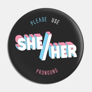 She/Her Pronouns (round) Pin