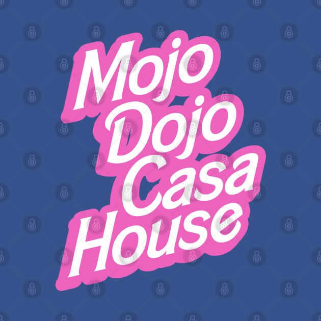 Mojo Dojo Casa House by PopCultureShirts