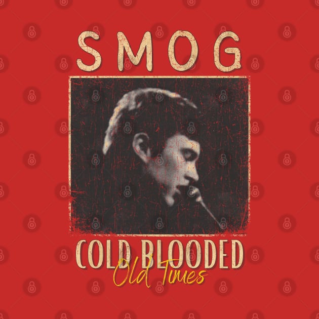 Smog Vintage 1999 // Cold Blooded Old Times Original Fan Design Artwork by A Design for Life