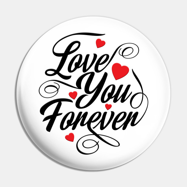 Love You Forever Love You Forever Pin Teepublic