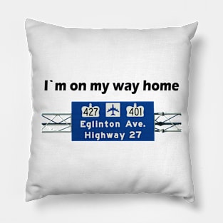 On My Way Home via Toronto Pearson Airport Pillow