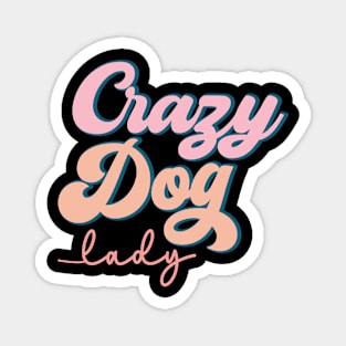 Retro Crazy Dog Lady Shirt, T Shirt For Dog Lovers Magnet