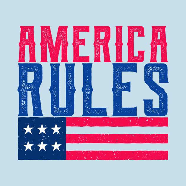 Disover America rules - America Rules - T-Shirt