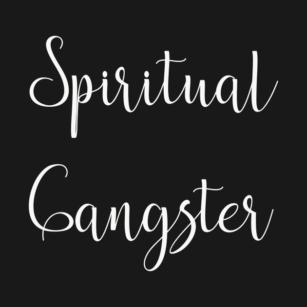 Spiritual Gangster by StacysCellar