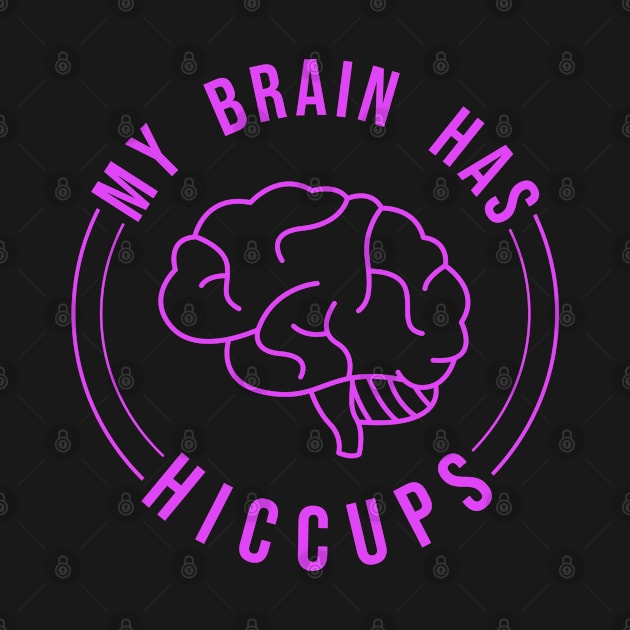 My brain has Hiccups  Day  Rainbow Seizures Warrior Mom by Caskara