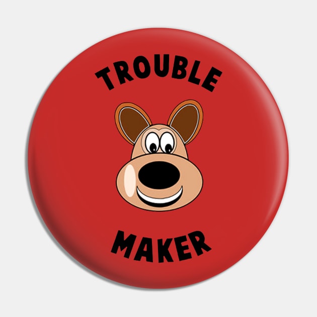 Trouble maker Pin by HillerArt