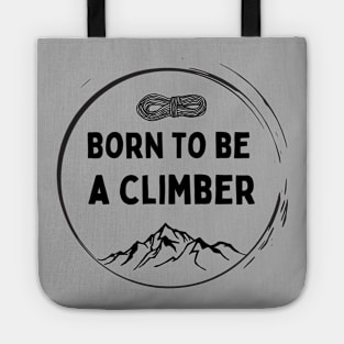 Born to be a Climber Tote