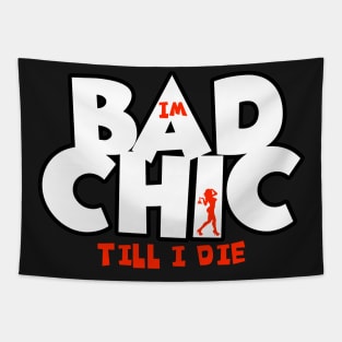 Bad Chic till i die Tapestry