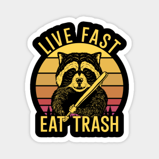 Live Fast Eat Trash Magnet