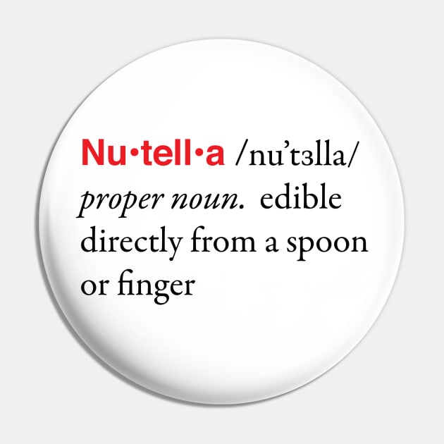 Nutella Definition - Eat From a Spoon or Finger Pin by bustle