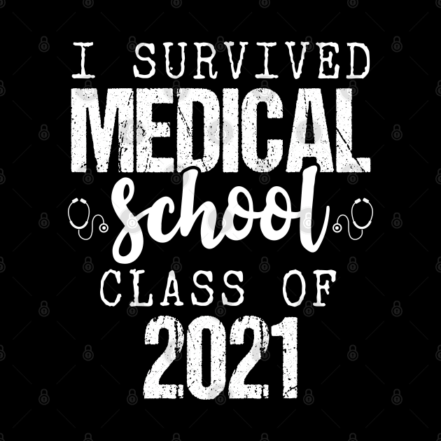 i survived medical school class of 2021 by Tesszero