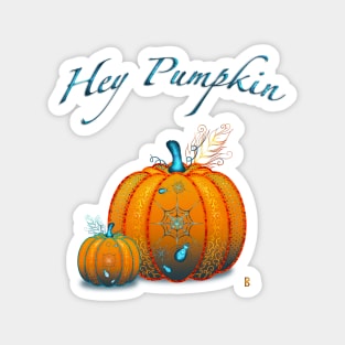 Hey Pumpkin Magnet