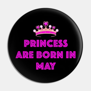 PRINCESS ARE BORN IN MAY LGBTQ+ Pin