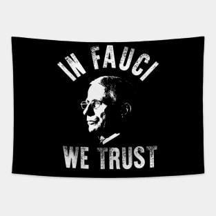 Dr Fauci Shirt in Fauci We Trust Support Tapestry