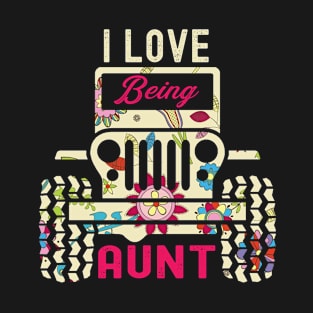 I Love Being Jeep Aunt Cute Flower Jeep Men/Women/Kid Jeep T-Shirt