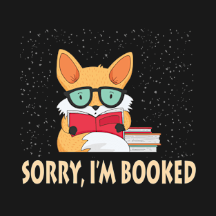 Love Reading Sorry I'm Booked Foxy Reading A Book Funny Gift T-Shirt