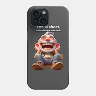 Smile - Life is short Phone Case