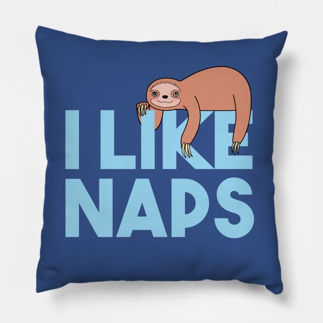 I like Naps Pillow by SuperrSunday