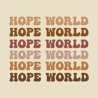 hope world neutral aesthetic T-Shirt