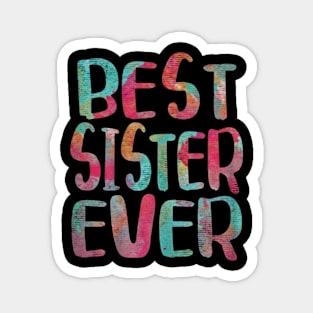 best sister ever family Magnet