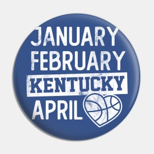 January February Kentucky April March Madness Pin