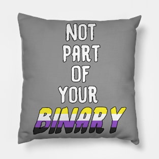 Not Part Of Your Binary Pillow