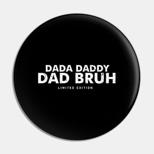 Dada Daddy Dad Bruh Retro Vintage Funny 2023 Fathers Day Pin