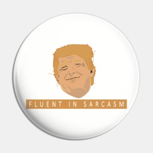 fluent in sarcasm Pin