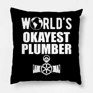 Plumber - World's Okayest Plumber Pillow