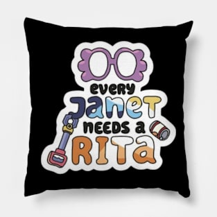 every janet needs a rita Pillow