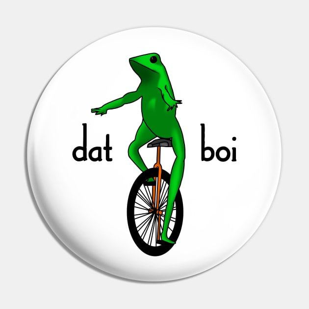 Dat Boi Meme Pin by alexandergbeck