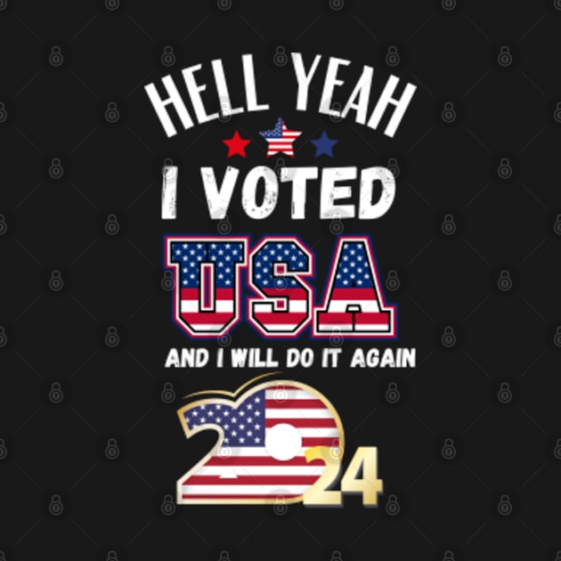 hell yeah i voted usa and i will do it again 2024 by storesmail