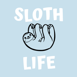 Sloth life T-Shirt