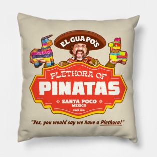 El Guapo's Plethora Of Pinatas Pillow