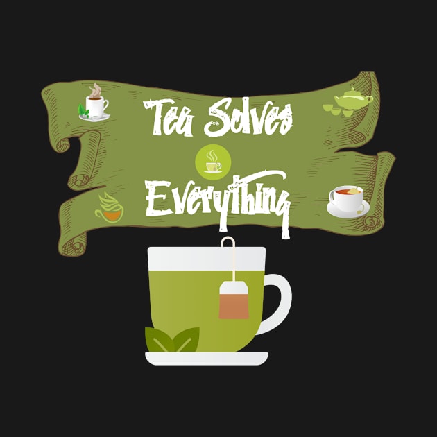 Tea Solves Everything by olaviv