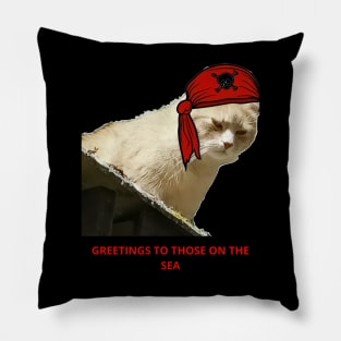 GREETINGS TO THOSE ON THE SEA.  Cat Lover Gifts. Pillow