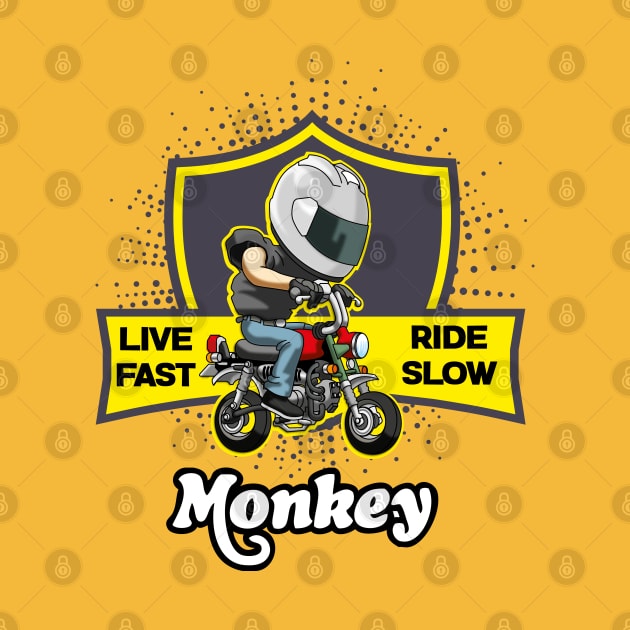 Honda Monkey LIVE FAST RIDE SLOW new by wankedah