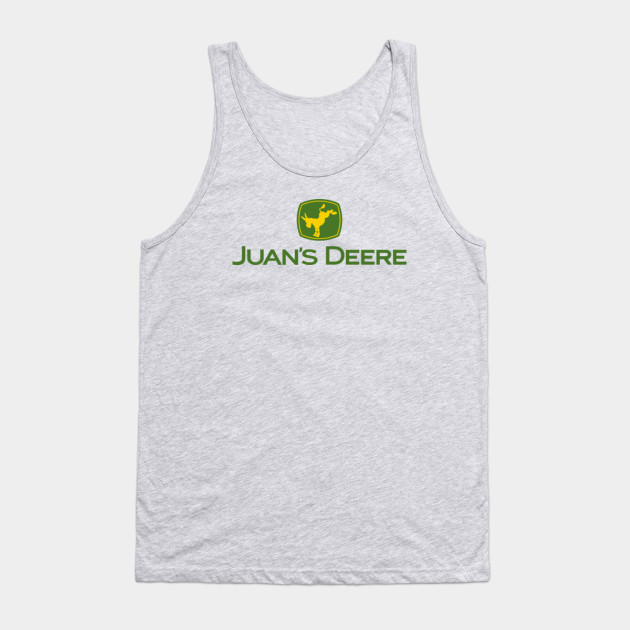 Juans Deere John Deere Tank Top Teepublic