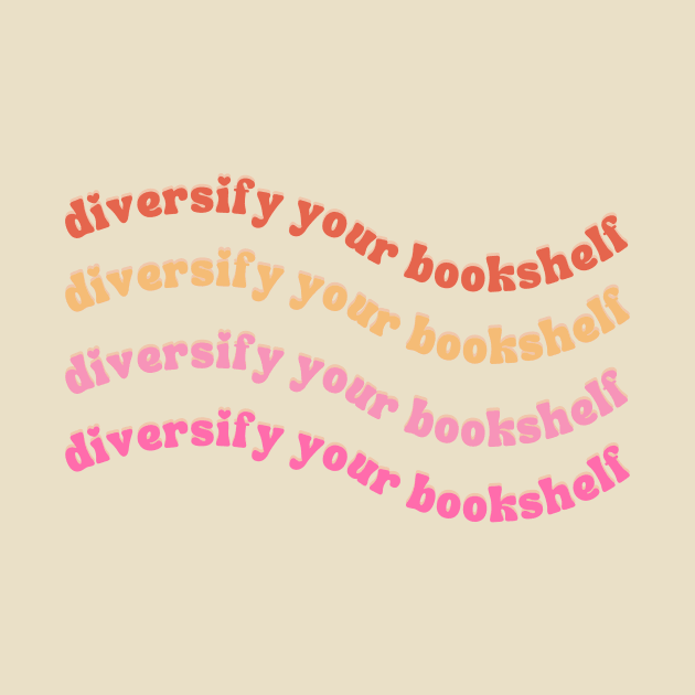 Diversify your bookshelf by MysteriesBooks