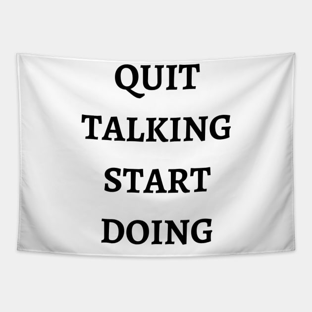 Quit Talking Start Doing Tapestry by GMAT