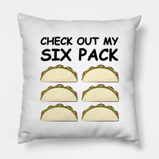 Check Out My Six Pack - Taco Version Pillow