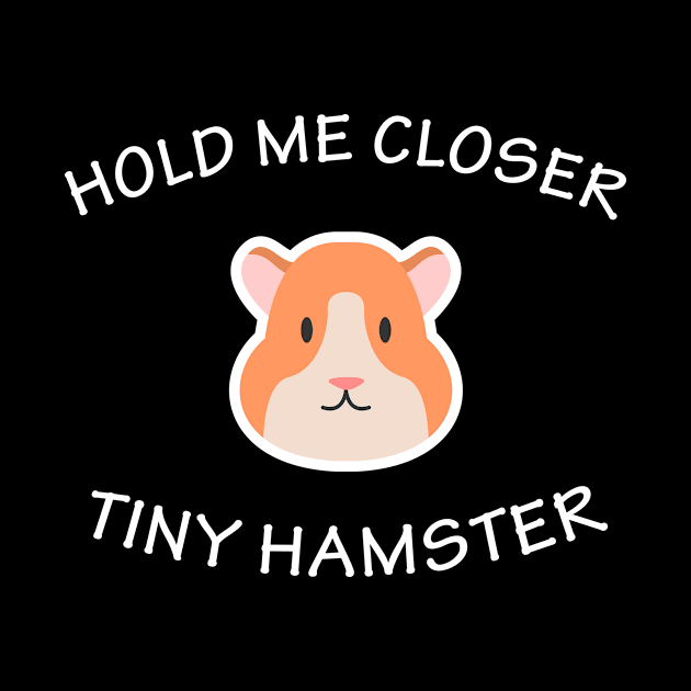 Hold Me Closer Tiny Hamster by teesumi