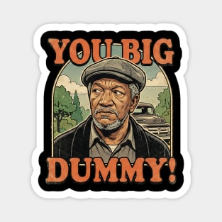 Fred Sandford You Big Dummy Magnet