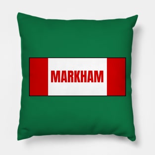 Markham City in Canadian Flag Colors Pillow