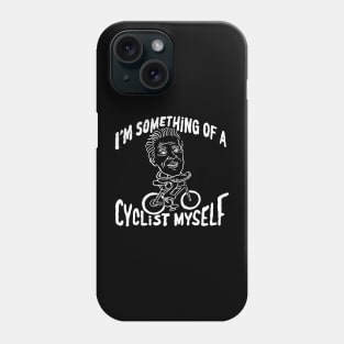 something of a cyclist Phone Case