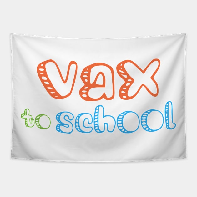 Vax to School, Back to School Design Tapestry by stacreek